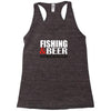 fishing and beer Racerback Tank