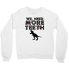 We Need More Teeth Crewneck Sweatshirt