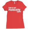 this is my parkour Ladies Fitted T-Shirt
