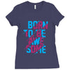 BORN TO BE AWESOME Ladies Fitted T-Shirt