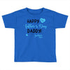 Happy First Father's Day Daddy Toddler T-shirt