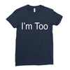 i'm too Ladies Fitted T-Shirt