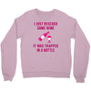 rescued some wine Crewneck Sweatshirt