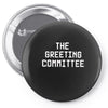 the greeting committee Pin-back button