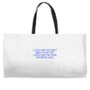 i love how we don't need to say out lout that i'm Weekender Totes