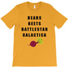 bears beets battlestar galactica T-Shirt