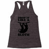 drop like a sloth Racerback Tank