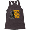 Coolest Dad Ever Next to Darth Vader of Course Racerback Tank