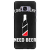 low battery   need beer Samsung Galaxy S8 Plus