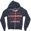 i Am A Woman A Daughter A Mother A Sister Zipper Hoodie