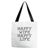 happy wife happy life Tote Bags