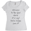 welcome to real world Women's Triblend Scoop T-shirt