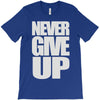 never give up (2) T-Shirt