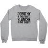 dorothy in the street blanche in the sheets Crewneck Sweatshirt