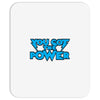 you got the power Mousepad