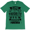 My Daddy Is Totally My Most Favorite Guy of All Time in the History of T-Shirt