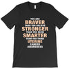Braver Stronger Smarter Uterine Cancer Awareness T-Shirt