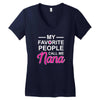my favorite people call me nana cute Women's V-Neck T-Shirt