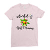 world's best mommy with flowers Ladies Fitted T-Shirt