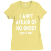 i ain't afraid of no ghost Ladies Fitted T-Shirt