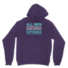 all men are created equal but the best are born in september Unisex Hoodie