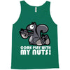 come play with my nuts Tank Top