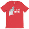 i cat even T-Shirt