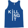 killing it Tank Top