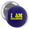 i am cologne Pin-back button