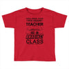 This 9 TH Grade Teacher Has An Amazing! Class Toddler T-shirt