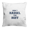 don't hassle the hoff Throw Pillow