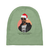 i was the nizzle before chrismizzle and all through the hizzle Baby Beanies