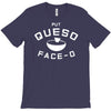 put queso face o T-Shirt