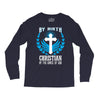 By Birth Christian By the Grace of God Long Sleeve Shirts