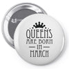 queens are born in march (2) Pin-back button