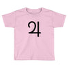 GOOD DATE 21 Toddler T-shirt