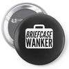 briefcase wanker Pin-back button