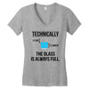 technically, the glass is always full Women's V-Neck T-Shirt
