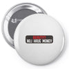 I HAVE MONEY Pin-back button