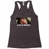 Life Is Boring Racerback Tank
