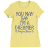 ohn lennon you may say... Ladies Fitted T-Shirt