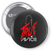 avicii true Pin-back button