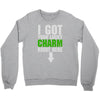 got your lucky charm Crewneck Sweatshirt