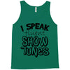 I Speak Fluent Show Tunes Tank Top