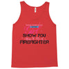 Move Over Boys Let This Girl Show You How To Be A Firefighter Tank Top