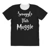 Snuggle this Muggle All Over Women's T-shirt
