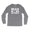 read books not shirts Long Sleeve Shirts