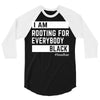 Rooting for Everybody 3/4 Sleeve Shirt