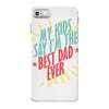 mu kids say i am the best dad ever iPhone 7 Shell Case
