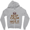 keep calm have it Zipper Hoodie